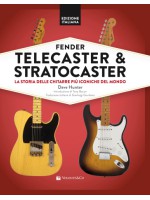 Volonte Fender Telecaster & Stratocaster. La storia delle chitarre più iconiche del mondo. Edizione Italiana